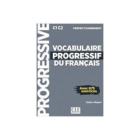 VOCABULAIRE PROGFRESSIF DU FRANCAIS PERFECTIONNEMENT (+CD)AVEC 675 EXERCICES 