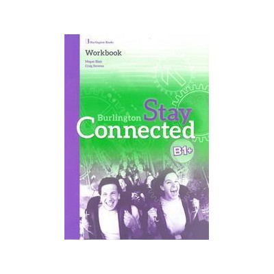 STAY CONNECTED B1+ WORKBOOK