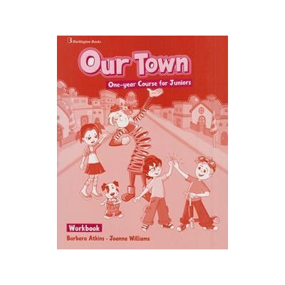 OUR TOWN ONE YERA COURSE FOR JUNIORS WORKBOOK