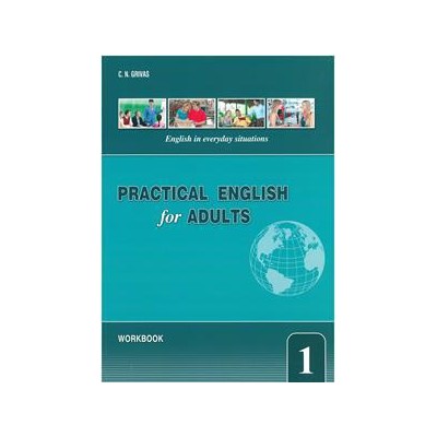PRACTICAL ENGLISH FOR ADULTS 1 WORKBOOK