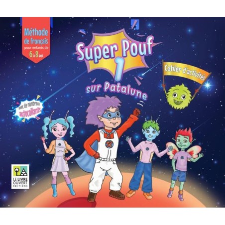 SUPER POUF! 1 CAHIER D'ACTIVITES