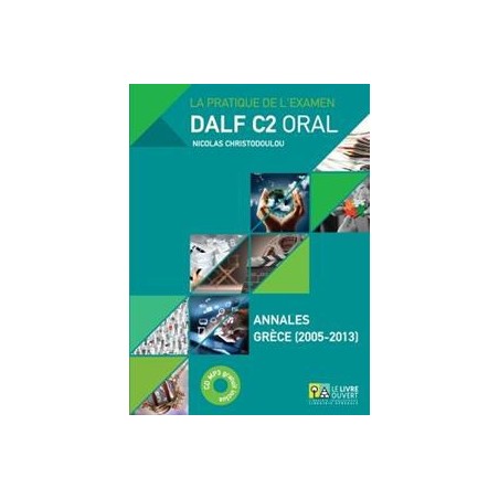 DALF C2 ORAL ANNALES 2005-2013