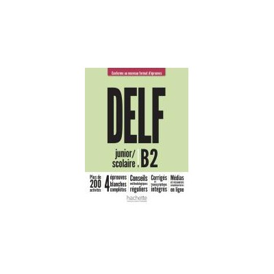 DELF B2 SCOLAIRE ET JUNIOR NOUVEAU FORMAT