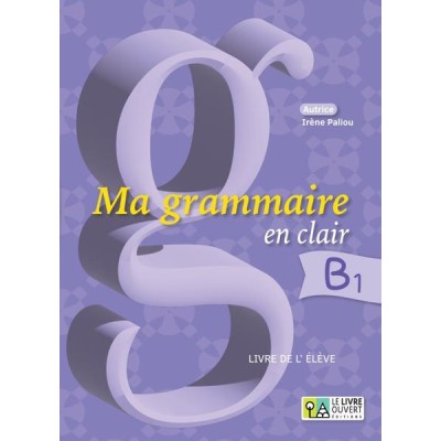 MA GRAMMAIRE EN CLAIR B1