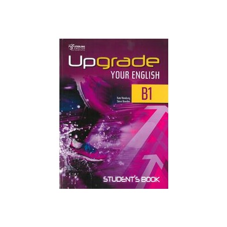 UPGRADE YOUR ENGLISH B1 STUDENT'S BOOK