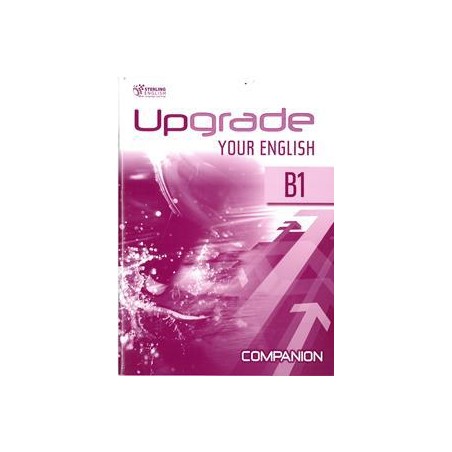 UPGRADE YOUR ENGLISH B1 COMPANION