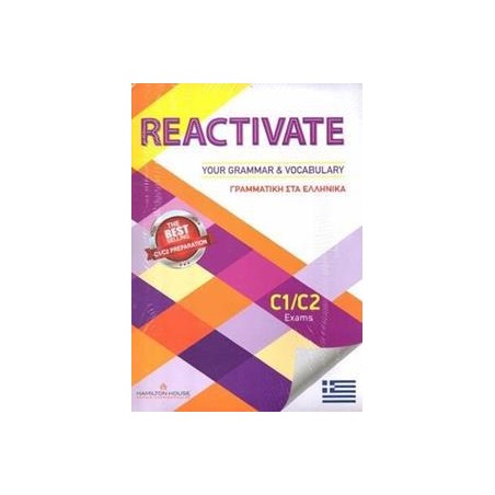 REACTIVATE YOUR GRAMMAR AND VOCABULARY C1/C2 ΣΤΑ ΕΛΛΗΝΙΚΑ
