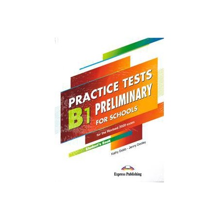 B1 PRELIMINARY PET FOR SCHOOLS PRACTICE TETS ST/BK(+DIGI-BOOK) 2020