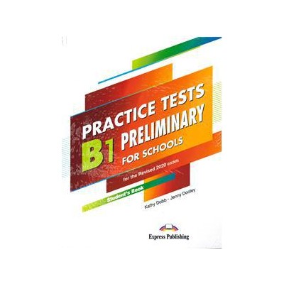 B1 PRELIMINARY PET FOR SCHOOLS PRACTICE TETS ST/BK(+DIGI-BOOK) 2020