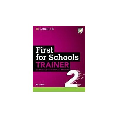 FCE FIRST FOR SCHOOLS TRAINER 2-6 PRACTICE TESTS WO/ANSWERS