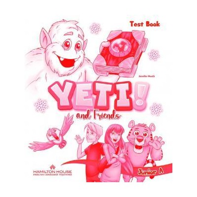 YETI AND FRIENDS JUNIOR A TESTBOOK