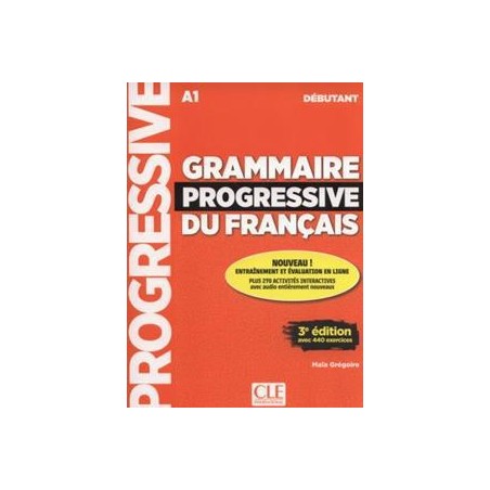 GRAMMAIRE PROGRESSIVE  DU FRANCAIS DEBUDANT COMPLET (+440 EXERCICES) 2E EDITION