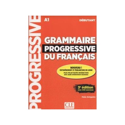 GRAMMAIRE PROGRESSIVE  DU FRANCAIS DEBUDANT COMPLET (+440 EXERCICES) 2E EDITION