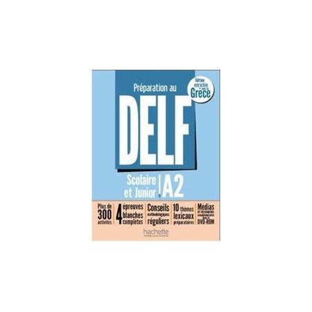 PREPARATION AU DELF SCOLAIRE ET JUNIOR A2 (ECRIT ET ORAL) METHODE POUR LA GRECE (+DVD)