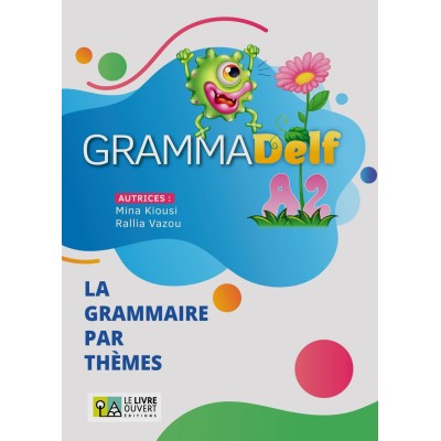 GRAMMADELF A2(LA GRAMMAIRE PAR THEMES) LIVRE D'ELEVE