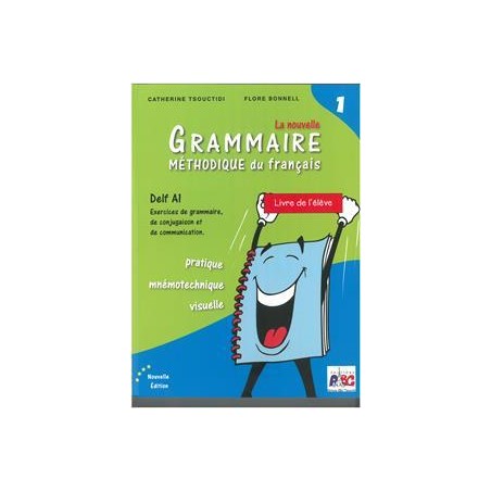 LA NOUVELLE GRAMMAIRE METHODIQUE 1 ELEVE