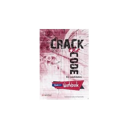 CRACK THE CODE 2 (B2) WORKBOOK 2019