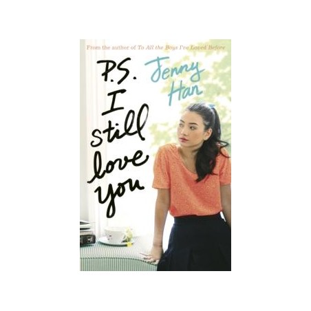 TO THE ALL BOYS I'VE LOVED BEFORE 2:P.S. I STILL LOVE YOU