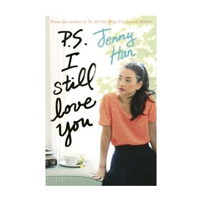 TO THE ALL BOYS I'VE LOVED BEFORE 2:P.S. I STILL LOVE YOU