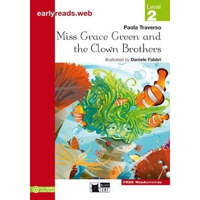 MISS GRACE FREEN AND THE CLOWN BROTHERS EARLYREADS LEV.2