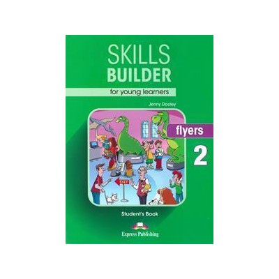 SKILLS BUILDER FOR YOUNG LEARNERS  FLYERS 2