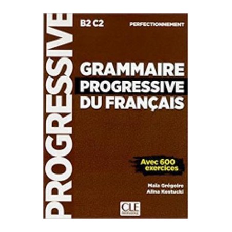 GRAMMAIRE PROGRESSIVE DU FRANCAIS PERFECTIONNEMENT (+600 EXERVICES)