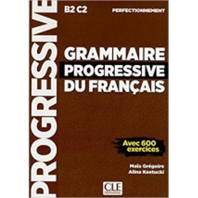 GRAMMAIRE PROGRESSIVE DU FRANCAIS PERFECTIONNEMENT (+600 EXERVICES)