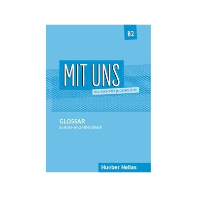 MIT UNS B2 GLOSSAR
