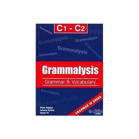 GRAMMALYSIS C1-C2 GRAMMAR AND VOCABULARY