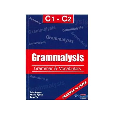GRAMMALYSIS C1-C2 GRAMMAR AND VOCABULARY