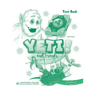 YETI AND FRIENDS JUNIOR B TEST BOOK