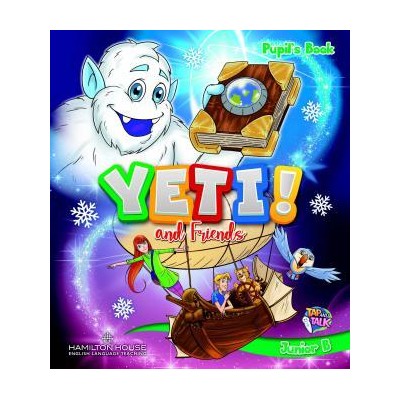 YETI AND FRIENDS JUNIOR B PUPIL'S BOOK