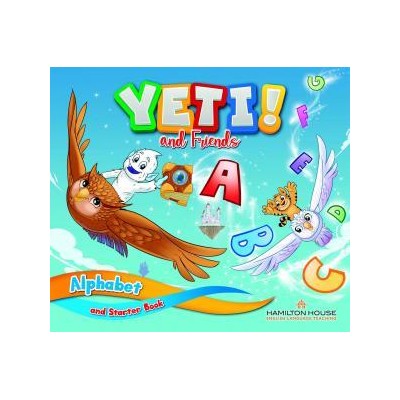 YETI AND FRIENDS JUNIOR A ALPHABET AND STARTER BOOK