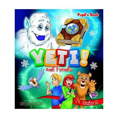 YETI AND FRIENDS JUNIOR A PUPIL'S BOOK