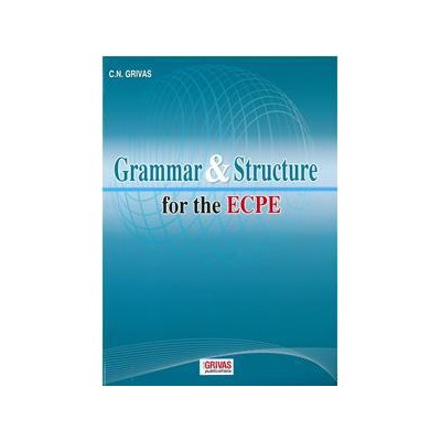 GRAMMAR AND STRUCTURE FOR THE ECPE