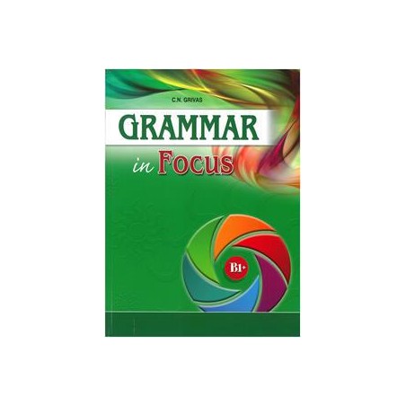 GRAMMAR IN FOCUS B1+