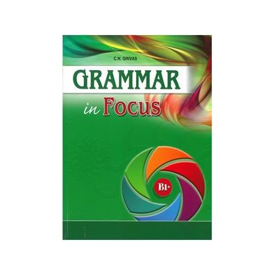 GRAMMAR IN FOCUS B1+