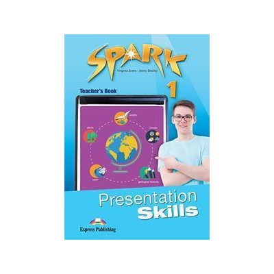 SPARK 1 PRESENTATION SKILLS TEACHER'S SKILLS