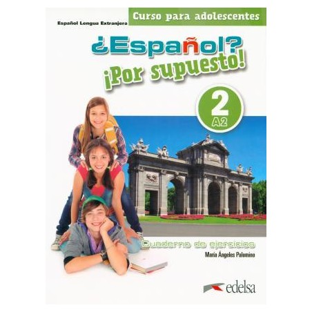 ESPANOL POR SUPUESTO 2 CUADERNO DE EJERCICIOS